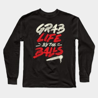 Grab Life by The Ball by Tobe Fonseca Long Sleeve T-Shirt